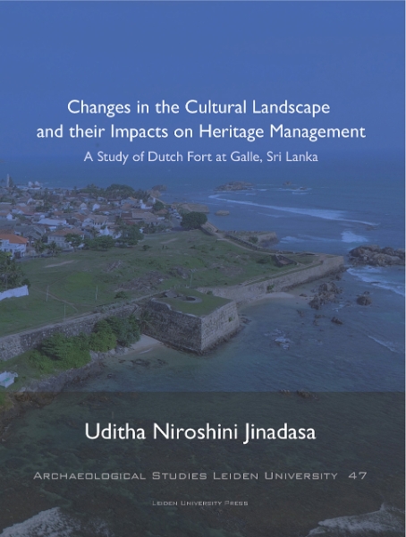 Changes in the Cultural Landscape and their Impacts on Heritage Management: A Study of Dutch Fort at Galle, Sri Lanka
