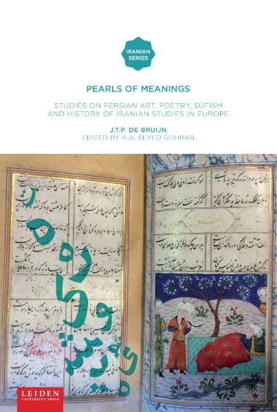 Pearls of Meanings: Studies on Persian Art, Poetry, Sufism and History of Iranian Studies in Europe