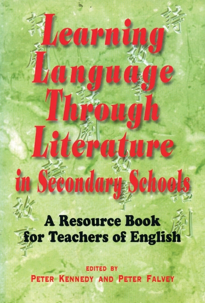 Learning Language Through Literature in Secondary Schools: A Resource Book for Teachers of English