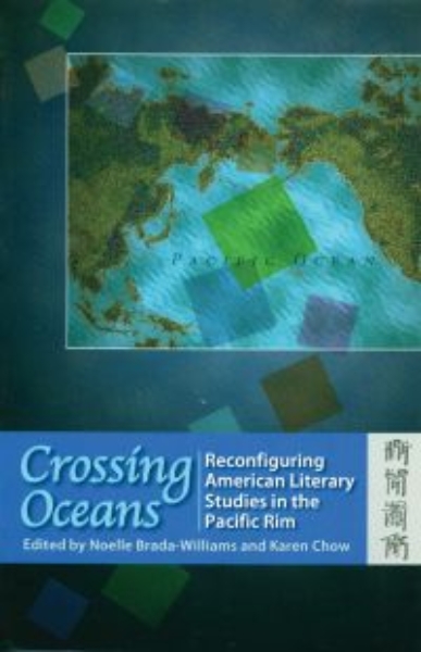 Crossing Oceans: Reconfiguring American Literary Studies in the Pacific Rim