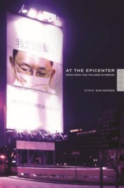 At the Epicentre: Hong Kong and the SARS Outbreak