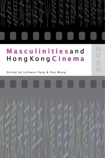 Masculinities and Hong Kong Cinema