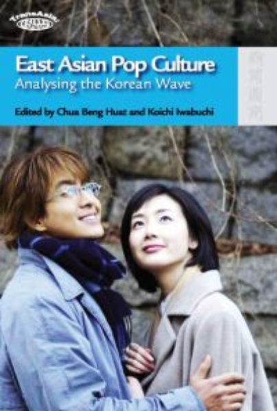 East Asian Pop Culture: Analysing the Korean Wave