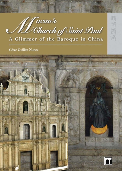 Macao’s Church of Saint Paul: A Glimmer of the Baroque in China