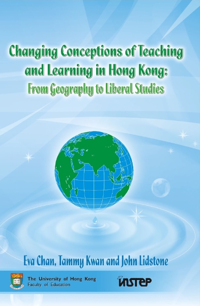 Changing Conceptions of Teaching and Learning in Hong Kong: From Geography to Liberal Studies