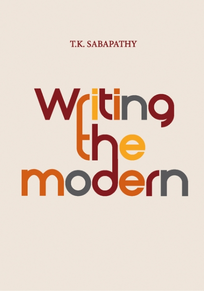 Writing the Modern: Selected Texts on Art & Art History in Singapore, Malaysia & Southeast Asia, 1973–2015