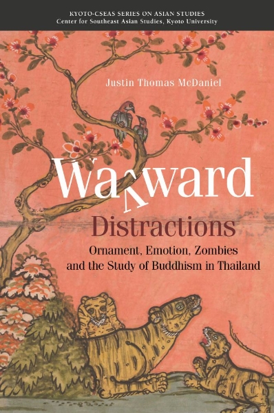 Wayward Distractions: Ornament, Emotion, Zombies and  the Study of Buddhism in Thailand