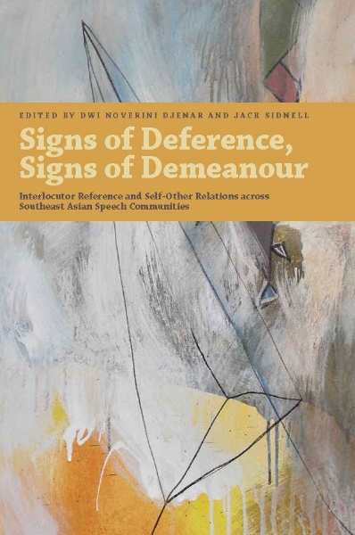 Signs of Deference, Signs of Demeanour: Interlocutor Reference and Self-Other Relations across Southeast Asian Speech Communities