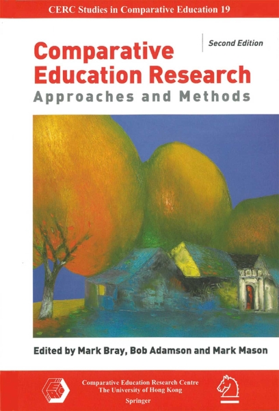 Comparative Education Research: Approaches and Methods, Second Edition