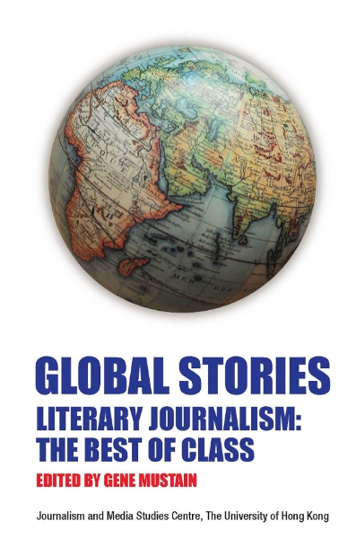Global Stories—Literary Journalism: The Best of Class