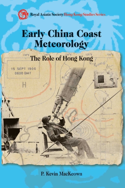 Early China Coast Meteorology: The Role of Hong Kong
