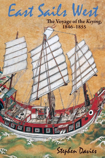 East Sails West: The Voyage of the Keying, 1846–1855