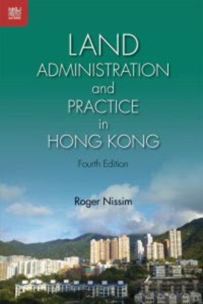 Land Administration and Practice in Hong Kong, Fourth Edition