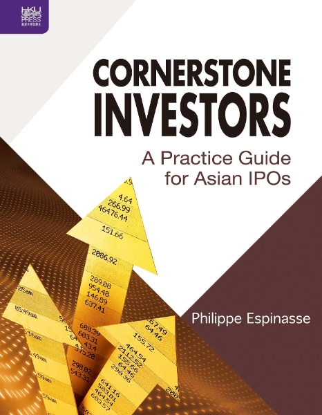 Cornerstone Investors: A Practice Guide for Asian IPOs