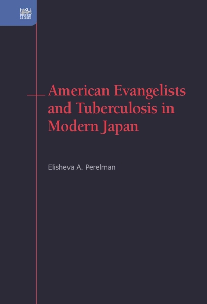 American Evangelists and Tuberculosis in Modern Japan
