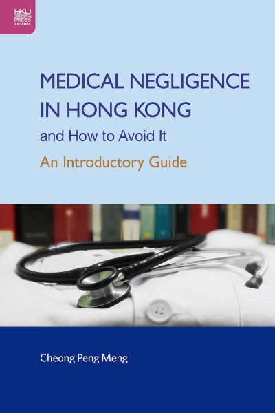 Medical Negligence in Hong Kong and How to Avoid It: An Introductory Guide