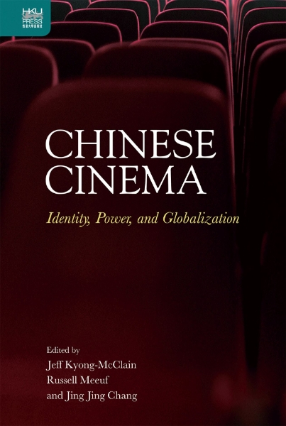 Chinese Cinema: Identity, Power, and Globalization