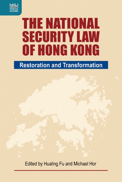The National Security Law of Hong Kong: Restoration and Transformation