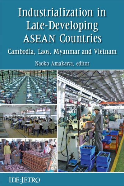 Industrialization in Late-Developing ASEAN Countries: Cambodia, Laos, Myanmar and Vietnam