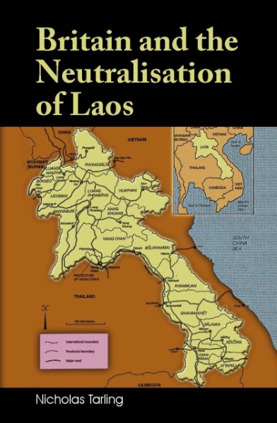Britain and the Neutralisation of Laos