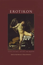 Erotikon: Essays on Eros, Ancient and Modern
