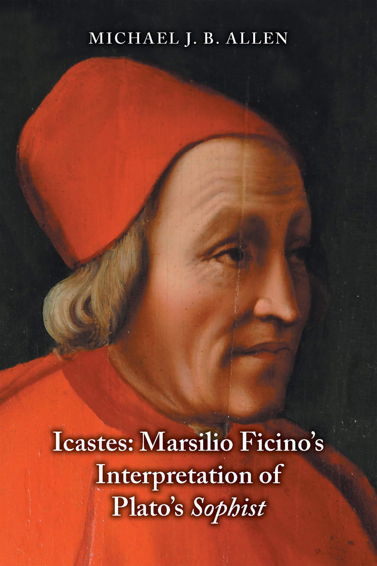 Icastes: Marsilio Ficino’s Interpretation of Plato’s Sophist