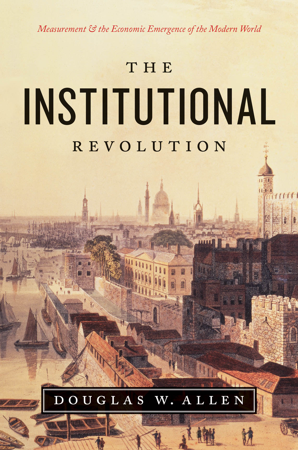 The Institutional Revolution: Measurement and the Economic