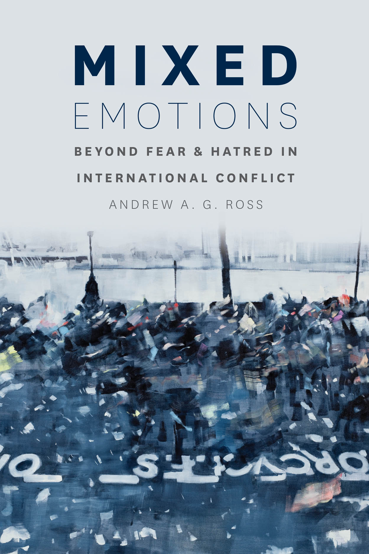 mixed-emotions-beyond-fear-and-hatred-in-international-conflict-ross