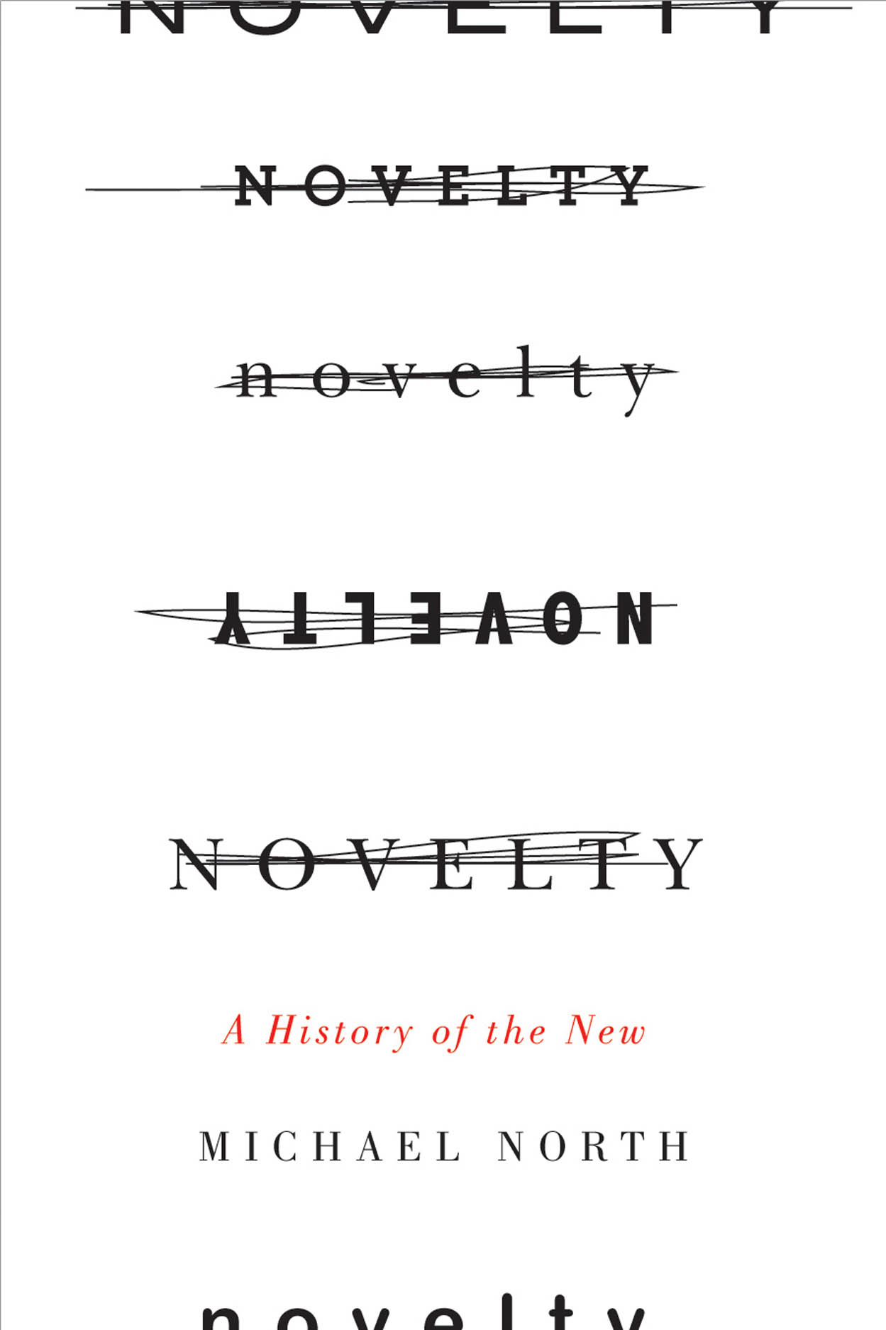 Novelty: A History of the New, North