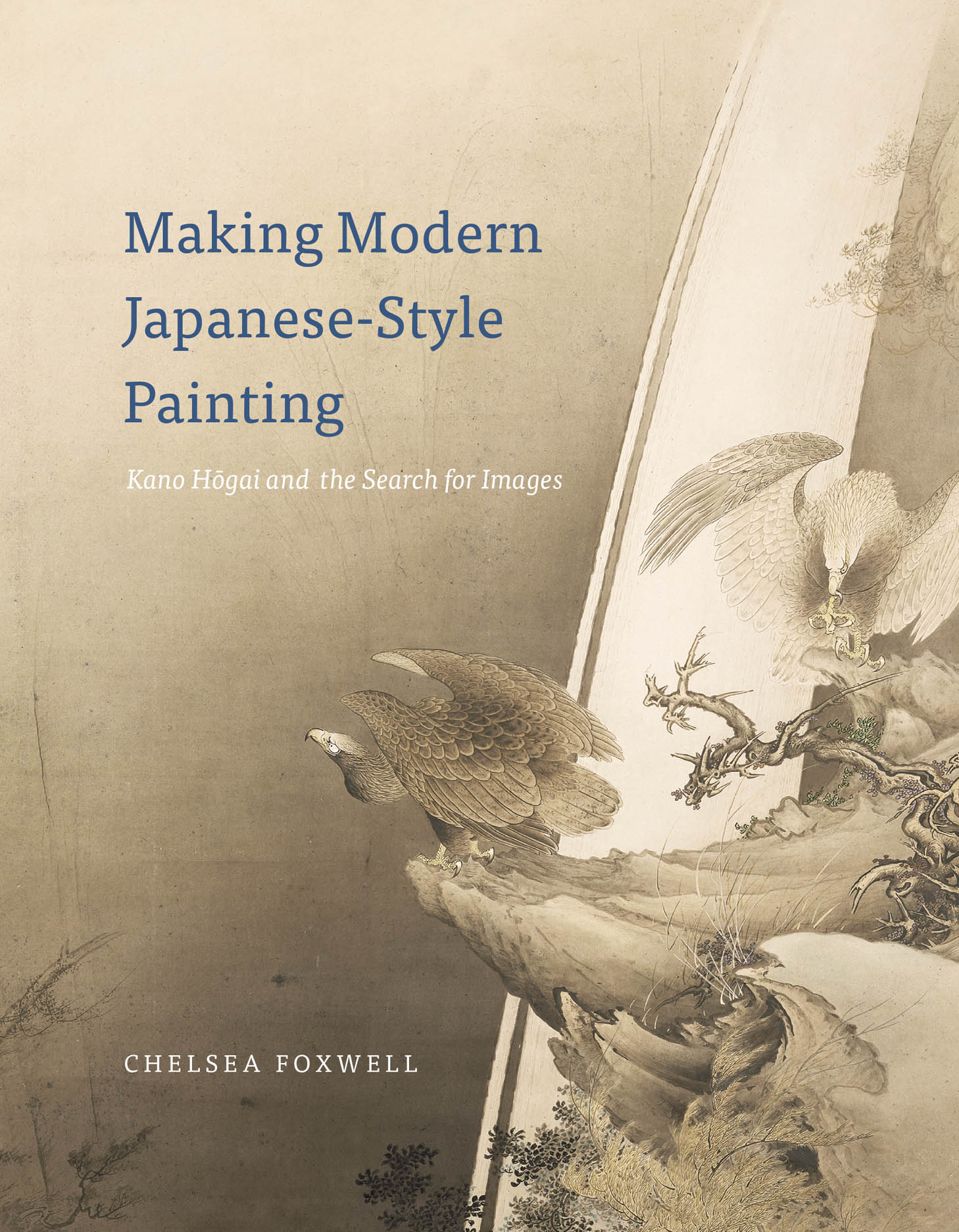 Making Modern Japanese-Style Painting: Kano Hogai and the Search for  Images, Foxwell
