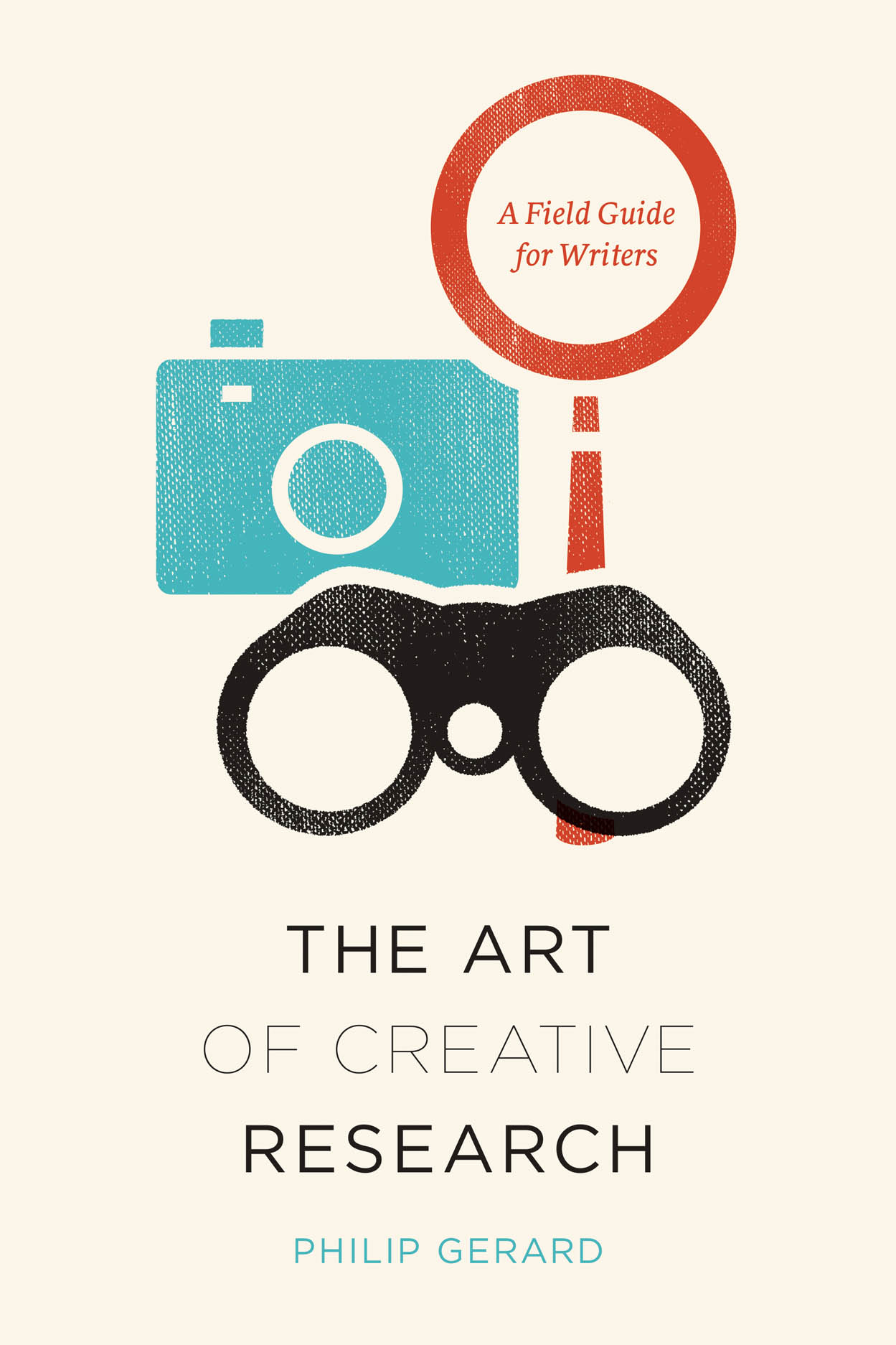 The Art of Creative Research: A Field Guide for Writers, Gerard