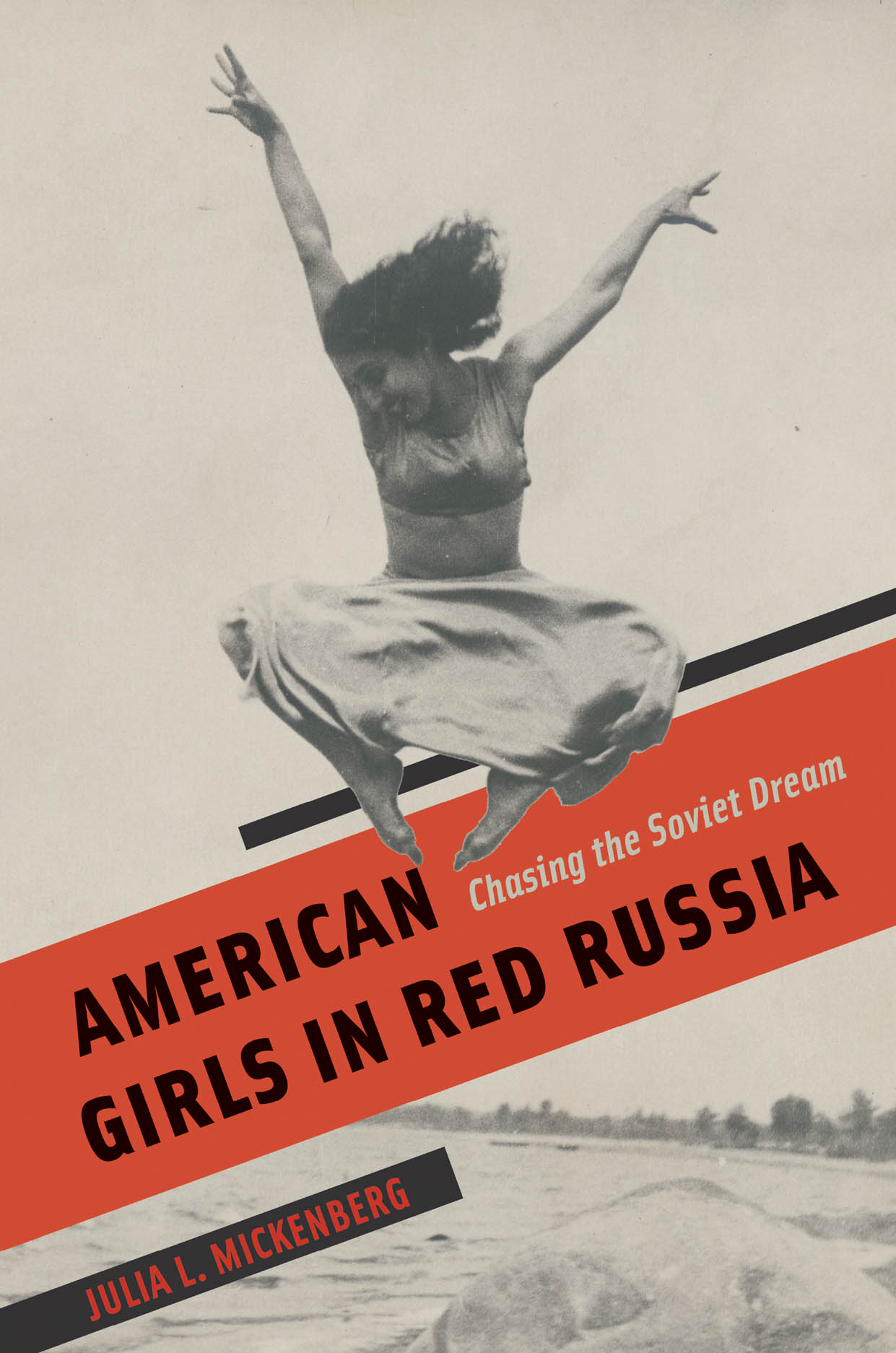 American Girls in Red Russia Chasing the Soviet Dream, Mickenberg image
