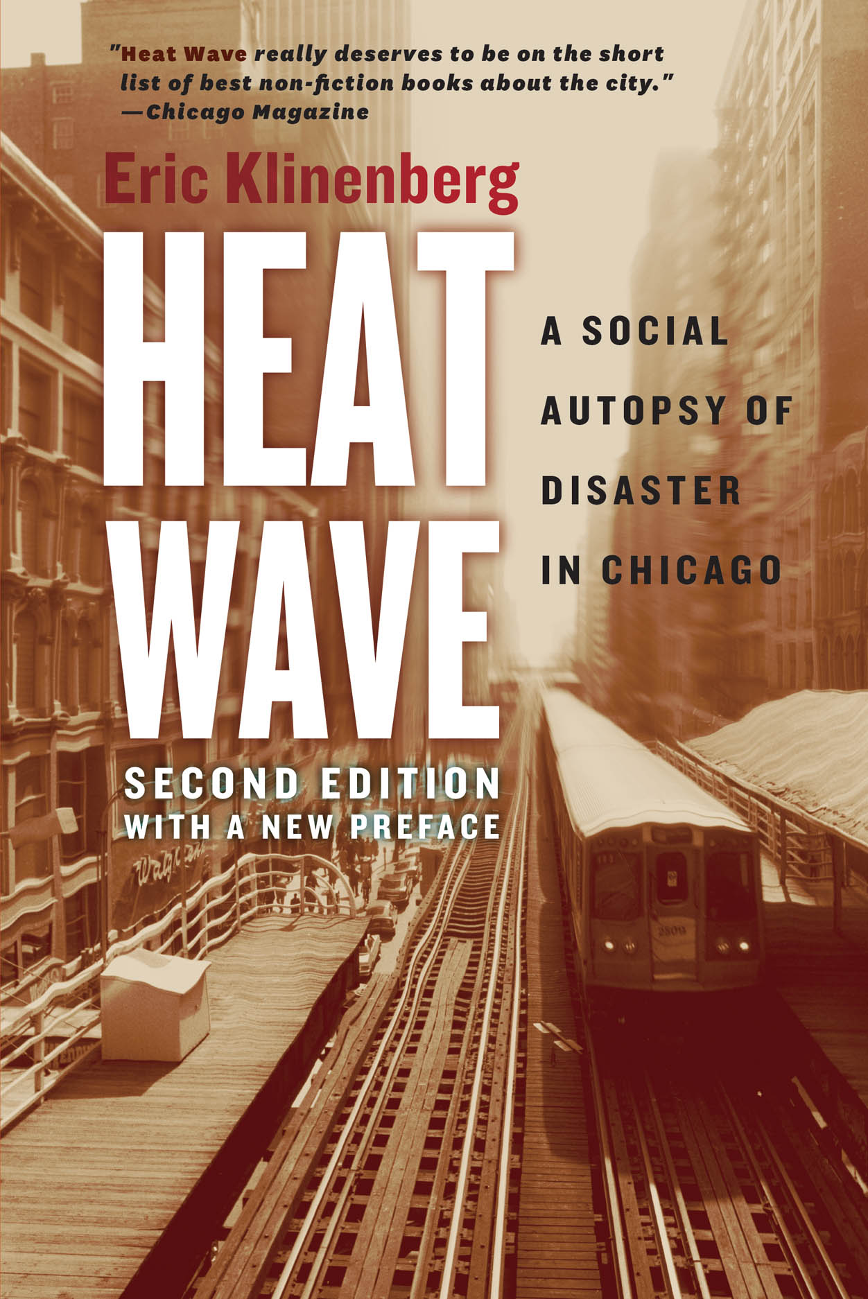 Heat Wave A Social Autopsy Of Disaster In Chicago Klinenberg
