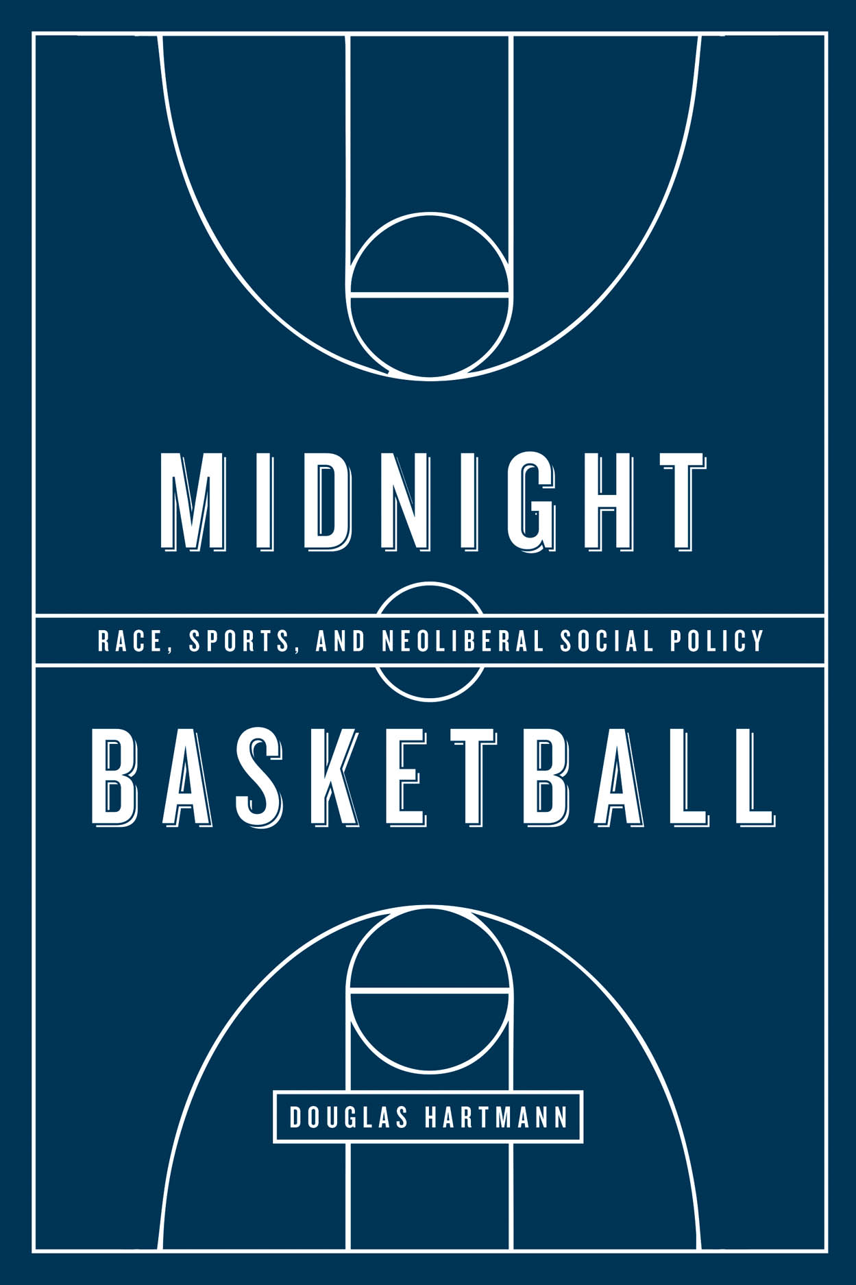 Midnight Basketball Race, Sports, and Neoliberal Social Policy, Hartmann