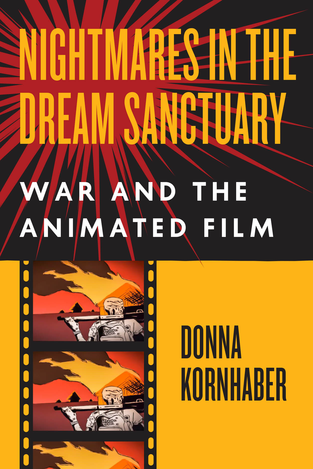 Nightmares in the Dream Sanctuary: War and the Animated Film, Kornhaber