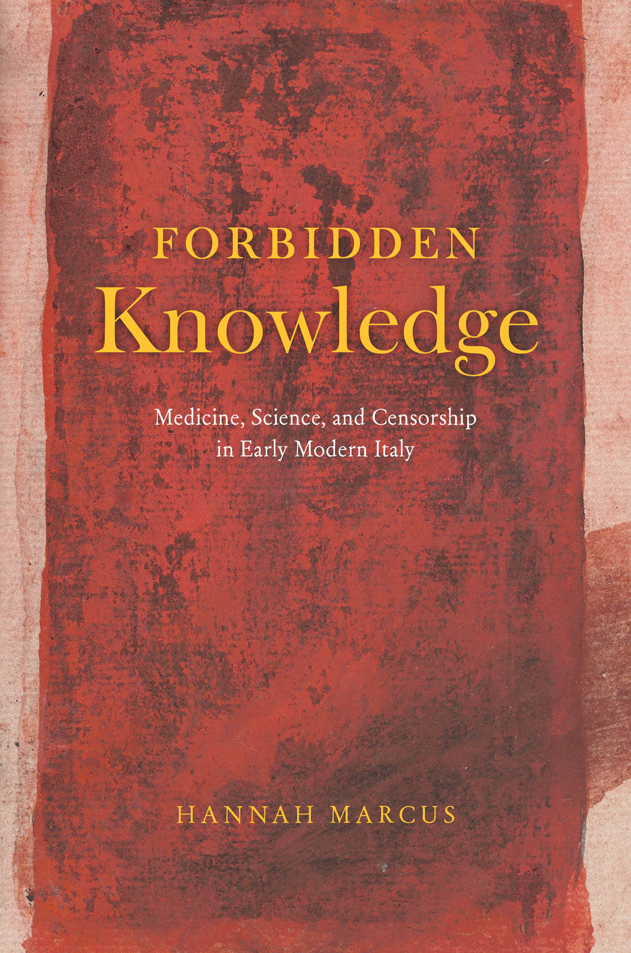 forbidden-knowledge-medicine-science-and-censorship-in-early-modern