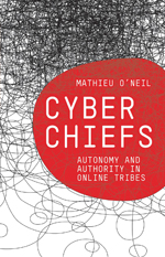 Cyberchiefs Autonomy And Authority In Online Tribes O Neil