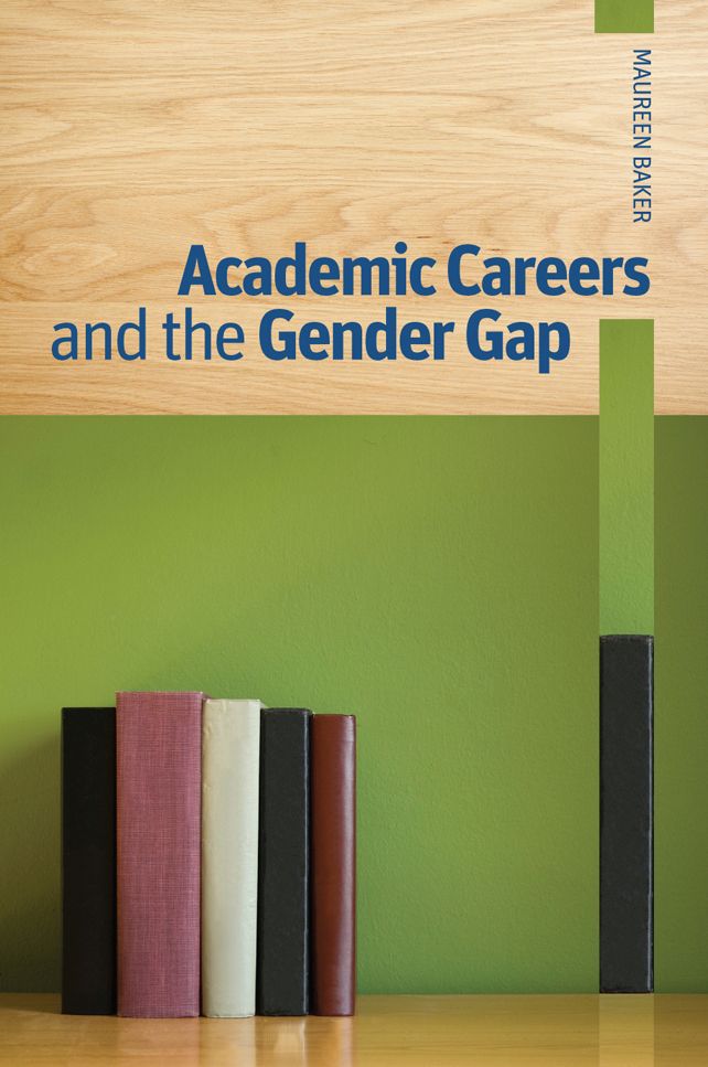 Academic Careers And The Gender Gap Baker