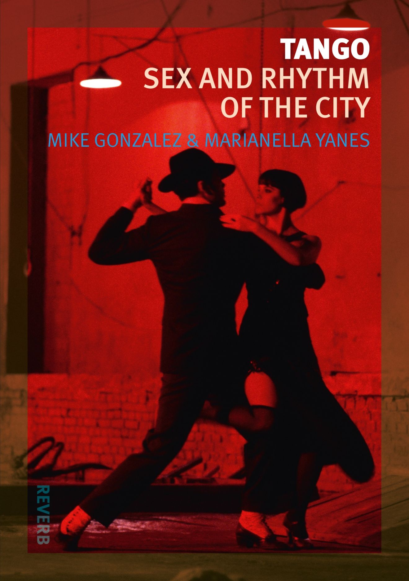 Tango Sex And Rhythm Of The City Gonzalez Yanes