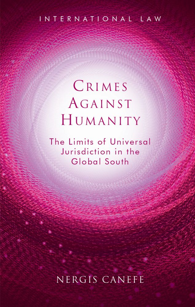 crimes-against-humanity-the-limits-of-universal-jurisdiction-in-the