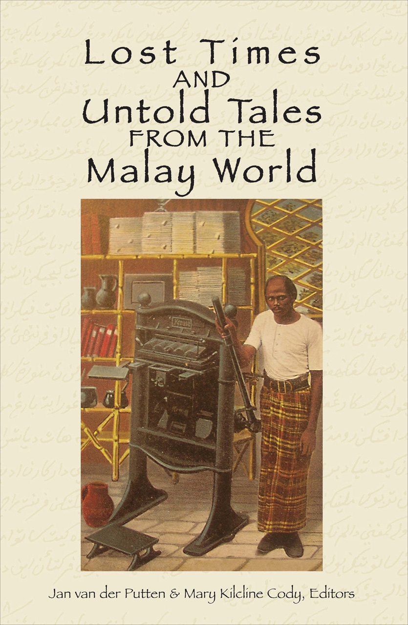 Lost Times and Untold Tales from the Malay World, van der Putten, Cody