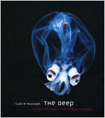 The Deep: The Extraordinary Creatures of the Abyss